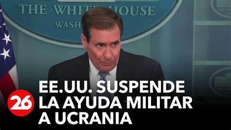 Estados Unidos Anunció La Suspensión De La Ayuda Militar A Ucrania Por