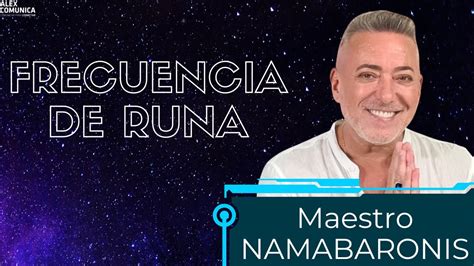 FRECUENCIA DE RUNA Con El Maestro Nama Ba Ronis AlexComunicaTV