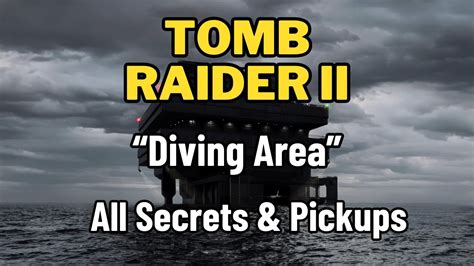 Tomb Raider Remastered Diving Area All Secrets Pickups Youtube