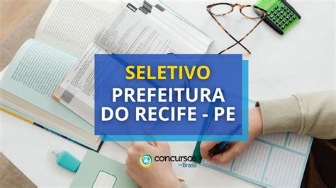 Prefeitura do Recife PE divulga seleções até R 10 092 37