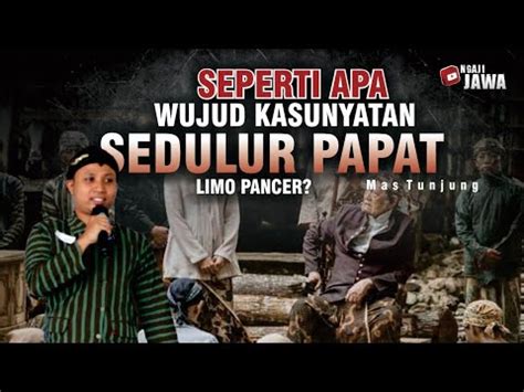 Seperti Apa Wujud Kasunyatan Sedulur Papat Limo Pancer Youtube