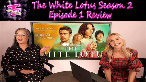 The White Lotus Season 2 Episode 1 Review Youtube