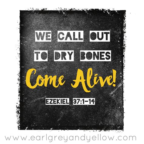 Scripture and a Song: Come Alive (Dry Bones) - Earl Grey and Yellow