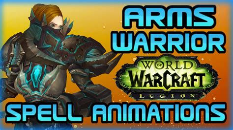 Evylyn New Arms Warrior Abilities Spells First Look Wow Legion