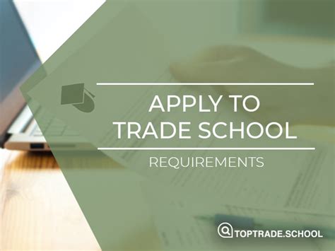 Applying To Trade School: Requirements | Top Trade School