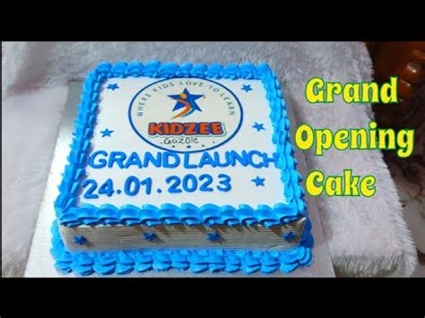 Grand Opening Cake Design Step By Step Simple Way To Make Cake At