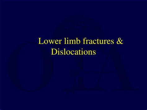 Ppt Lower Limb Fractures Dislocations Powerpoint Presentation Id