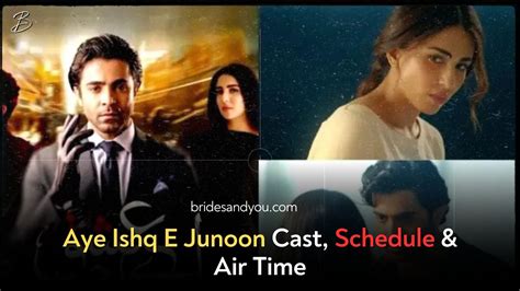 Aye Ishq E Junoon Cast Schedule And Air Time Brides And You