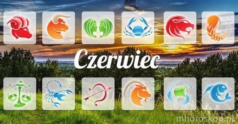 Czerwiec Horoskop 2024 horoskop miesięczny na czerwiec 2024