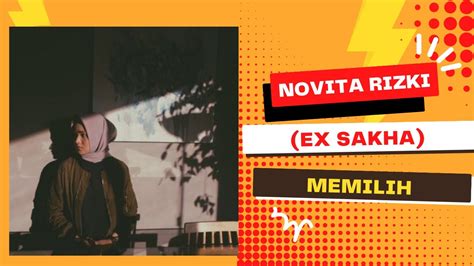 Novi - Memilih (Ex Vocalist Sakha) - YouTube