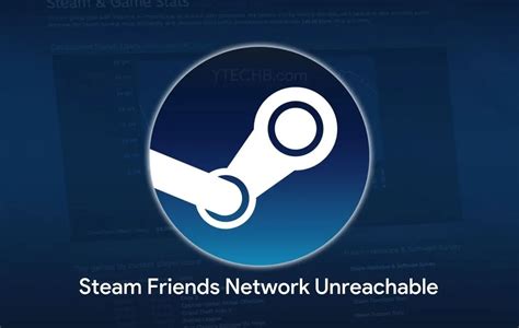 How To Fix Steam Friends Network Unreachable 2021