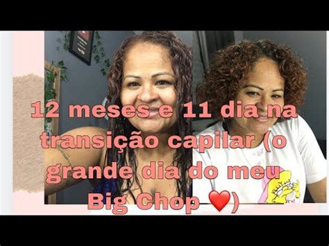 Meses E Dia Na Transi O Capilar E Enfim Fiz O Meu Big Chop Youtube