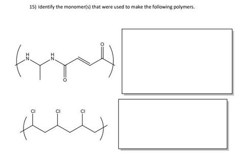 Solved 15 Identify The Monomers That Were Used To Make