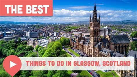 Best Things To Do In Glasgow Scotland Youtube