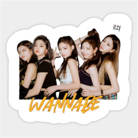 Itzy Wannabe Shirt Itzy Sticker TeePublic