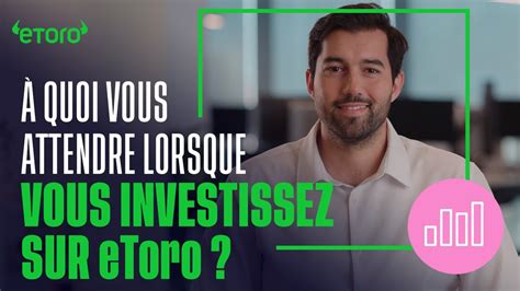 Quoi Vous Attendre Lorsque Vous Investissez Sur Etoro Youtube