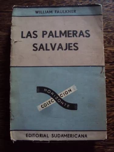 William Faulkner Las Palmeras Salvajes Meses Con Intereses