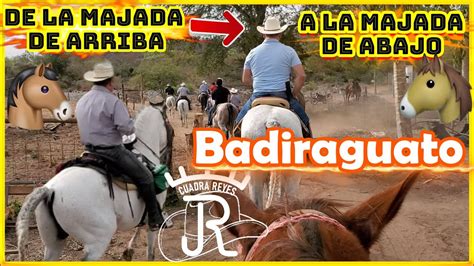 Cabalgando En Badiraguato Majada De Arriba A La Majada De Abajo Parte