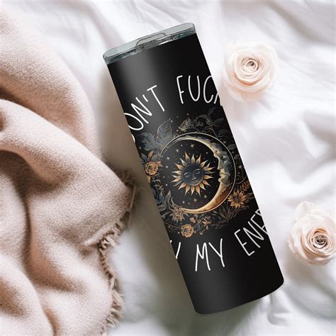 Don T Fuck With My Energy Celestial Moon And Sun Design Black Tumbler With Straw Oz Travel