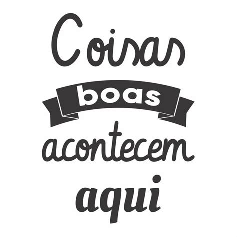 Adesivo Parede Motiva O Coisas Boas Acontecem Aqui X Cm