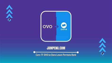 Cara Tf Ovo Ke Dana Lewat Permata Bank Tanpa Ribet