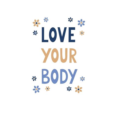 Love Your Body Quotes 4121404 Vector Art At Vecteezy