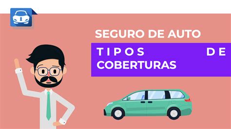 Conoce Los Tipos De Coberturas En Los Seguros De Auto Mi Auto Seguro