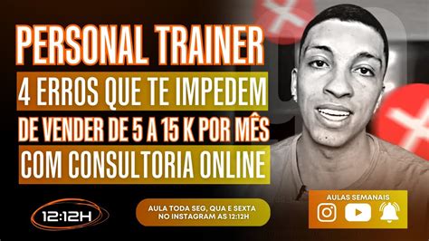 Personal Trainer Erros Que Te Impedem De Vender A K Por Mes