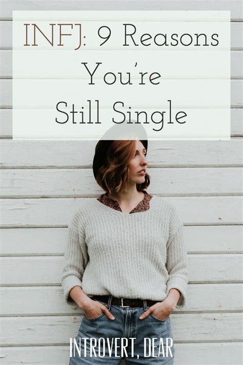 INFJ 9 Reasons You Re Still Single Introvert Dear Infj