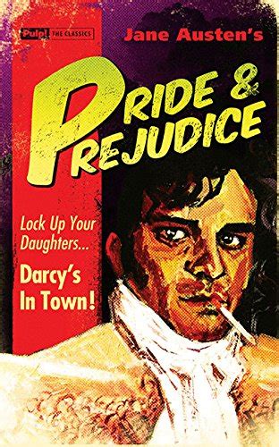 Pride & Prejudice (Pulp! The Classics): Austen, Jane: 9781843440710 ...