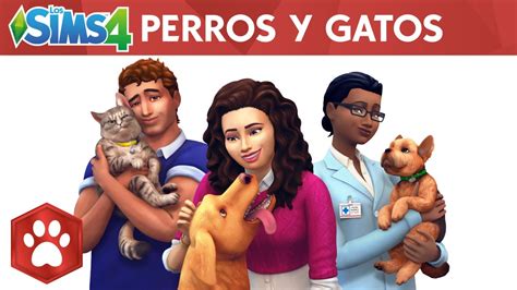 Los Sims 4 Perros y Gatos tráiler de presentación oficial YouTube