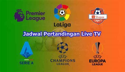 Jadwal Bola Malam Ini Live Tv Lokal Indonesia Lengkap