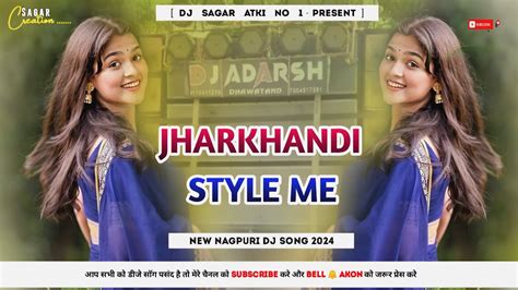 Naich Le Toy Sajna Jharkhandi Style Me New Nagpuri Dj Song