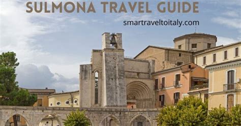 8 Best Places to Visit in Sulmona, Italy - Smart Travel to Italy