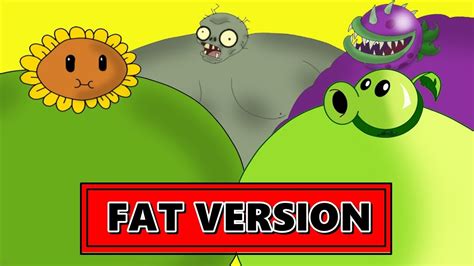 Plants Vs Zombies FAT VERSION YouTube