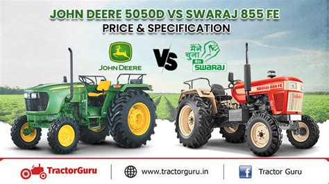 John Deere 5050D Vs Swaraj 855 FE Tractor Comparison Price Spec