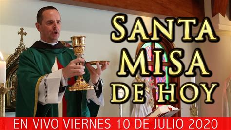 Misa De Hoy En Vivo Viernes De Julio Heraldos Del Evangelio