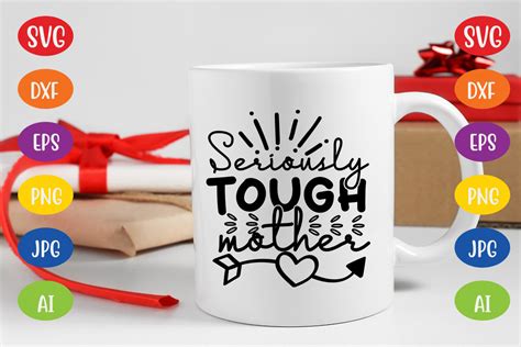 Seriously Tough Mother Svg Graphic By Dreams Store · Creative Fabrica