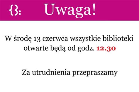 Zmiana Godziny Otwarcia Bibliotek 13 06 2018 Oficjalna Strona Miasta