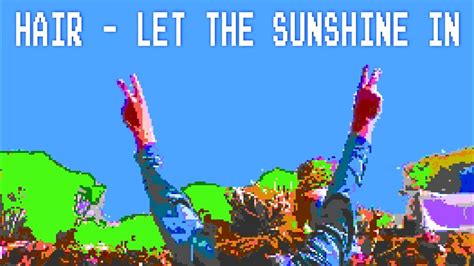 Hair Let The Sunshine In 8 Bit Raxlen Slice Chiptune Remix Youtube