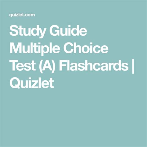 Study Guide Multiple Choice Test A Flashcards Quizlet Multiple