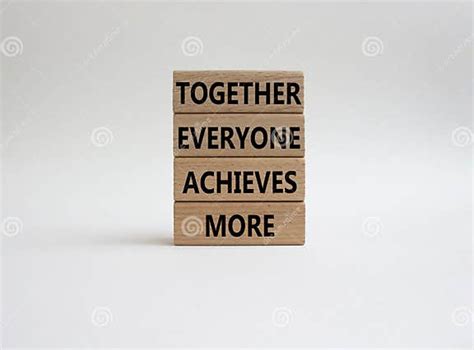 Together Everyone Achieves More Symbol Concept Words Together Everyone Achieves More On Wooden