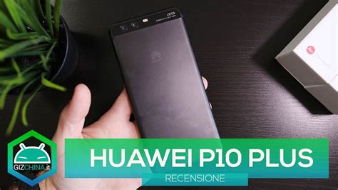 Recensione Huawei P10 Plus Dual Sim Tanta Potenza Con Qualche