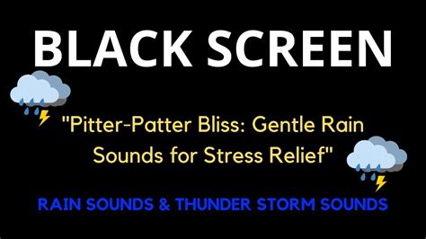 Pitter Patter Bliss Gentle Rain Sounds For Stress Relief Youtube