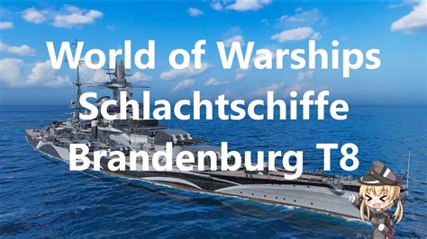 World Of Warships Preview Schlachtschiffe Brandenburg T8 German Deutsch