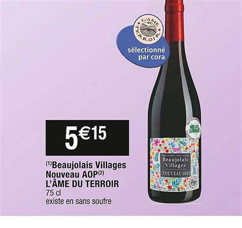 Promo Beaujolais Villages Nouveau Aop L âme Du Terroir chez Cora