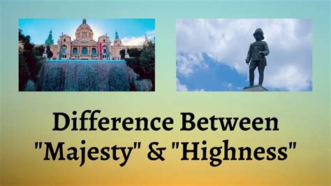 Difference Between Majesty And Highness Majesty Vs Highness Secrets