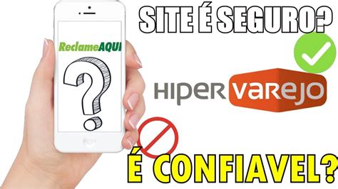 SITE HIPERVAREJO É CONFIAVEL Loja HiperVarejo é Confiavel YouTube