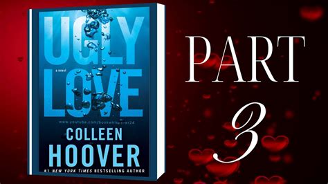 Part 3 Ugly Love By Colleen Hoover Audiobook YouTube