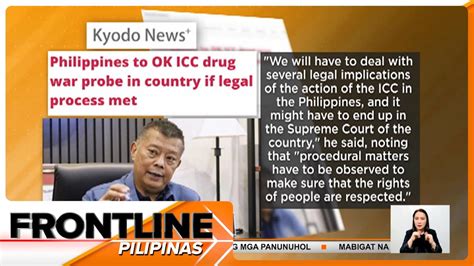 Soj Remulla Icc Drug War Probe Dapat Idaan Sa Legal Na Paraan